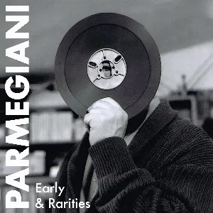 Pochette de Early and Rarities de Bernard Parmegiani