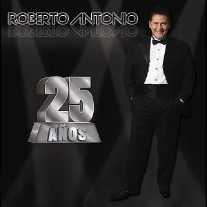 Pochette de 25 años de Roberto Antonio
