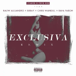 Pochette de Exclusiva (remix) de Brray - Rafa Pabön - Lyanno