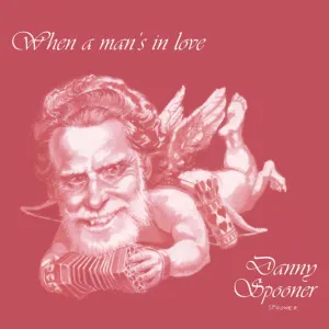 Pochette de When a man's in love de Danny Spooner