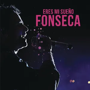 Pochette de Eres mi sueño de Fonseca