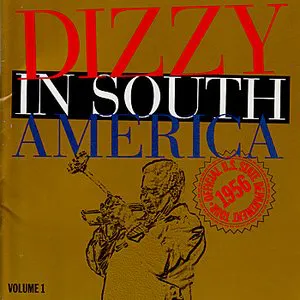 Pochette Dizzy in South America, Volume 1