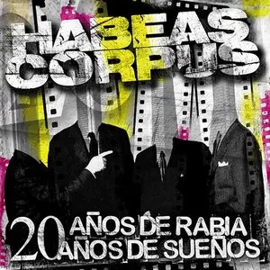 Pochette de 20 años de rabia, 20 años de sueños de Habeas Corpus