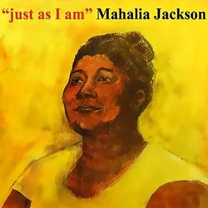 Pochette de Just As I Am de Mahalia Jackson