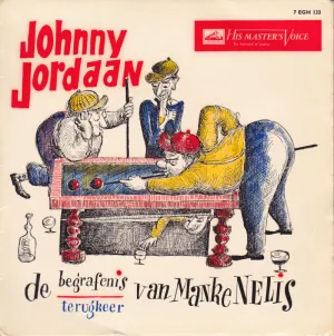 Pochette de De begrafenis van Manke Nelis / De terugkeer van Manke Nelis de Johnny Jordaan