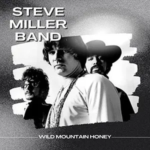Pochette Wild Mountain Honey: Steve Miller Band
