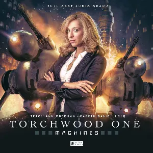 Pochette de Torchwood: Torchwood One - Machines de Tim Bentinck - Tracy-Ann Oberman - Helen Goldwyn - Matt Fitton - Gareth David-Lloyd