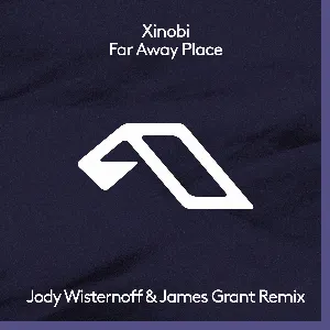 Pochette de Far Away Place (Jody Wisternoff & James Grant Remix) de Xinobi
