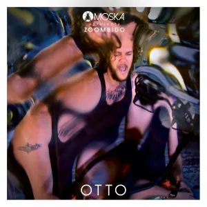 Pochette de Moska Apresenta Zoombido: Otto de Otto