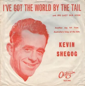 Pochette de I’ve Got the World by the Tail / Big Lazy Old River de Kevin Shegog