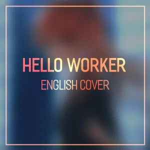 Pochette de Hello, Worker de JubyPhonic