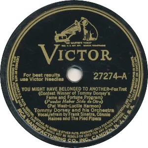 Pochette de You Might Have Belonged to Another / Oh! Look at Me Now de Tommy Dorsey and His Orchestra