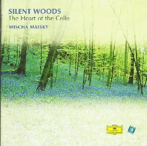Pochette de Silent Woods: The Heart of the Cello de Mischa Maisky