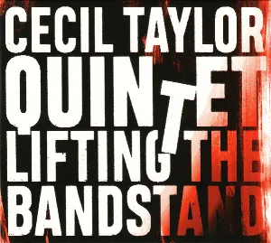 Pochette de Lifting the Bandstand de Cecil Taylor Quintet