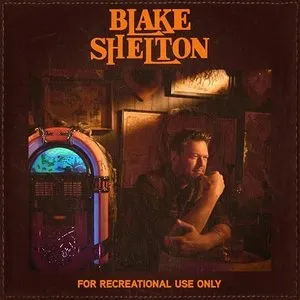 Pochette de For Recreational Use Only de Blake Shelton