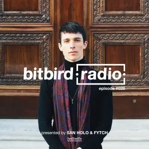 Pochette de San Holo presents: bitbird Radio #028 de San Holo