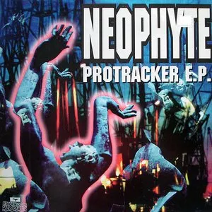 Pochette de Protracker E.P. de Neophyte