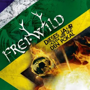 Pochette de Dieses Jahr holen wir uns den Pokal de Frei.Wild
