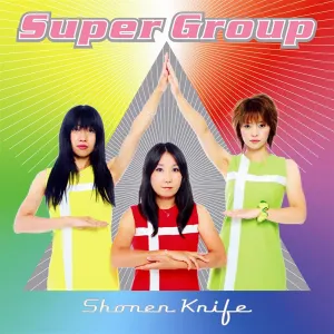 Pochette de Super Group de Shonen Knife