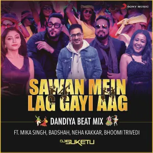 Pochette de Sawan Mein Lag Gayi Aag (Dandiya Beat Mix) [From "Ginny Weds Sunny"] de DJ Suketu - Neha Kakkar - Mika Singh - Badshah