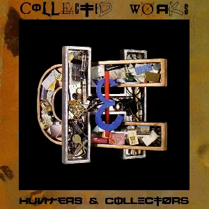 Pochette de Collected Works de Hunters & Collectors