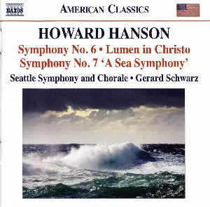 Pochette de Symphony no. 6 / Lumen in Christo / Symphony no. 7 “A Sea Symphony” de Seattle Symphony - Seattle Symphony Chorale - Gerard Schwarz - Howard Hanson