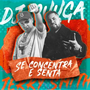 Pochette de Se Concentra e Senta (Prometeu Nada Entregou Tudo) de DJ Guuga