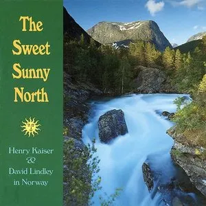 Pochette de The Sweet Sunny North de Henry Kaiser - David Lindley