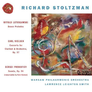 Pochette de Witold Lutoslawski: Dance Preludes / Carl Nielsen: Concerto for Clarinet & Orchestra, Op. 57 / Sergei Prokofiev: Sonata, Op. 94 de Sergei Prokofiev - Richard Stoltzman - Carl Nielsen - Witold Lutosławski