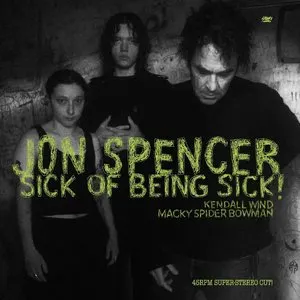 Pochette de Sick of Being Sick! de Jon Spencer