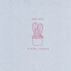Pochette de In Bloom: Versions de Neck Deep