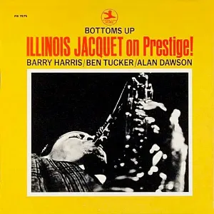 Pochette de Illinois Jacquet on Prestige! Bottoms Up de Illinois Jacquet