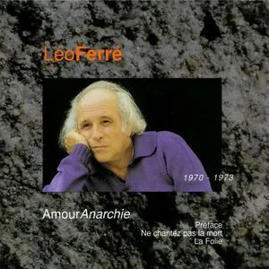 Pochette Léo Ferré, avec le temps… Volume 7: Amour anarchie, 1970–1973
