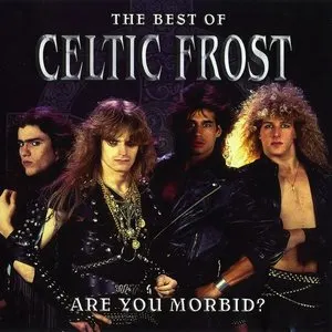 Pochette de Are You Morbid? de Celtic Frost