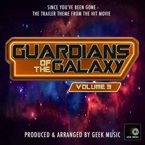 Pochette de Since You’ve Been Gone (From “Guardians Of The Galaxy Vol.3 Trailer”) de Geek Music