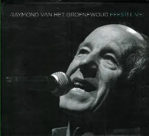 Pochette de Feest! Live! de Raymond van het Groenewoud