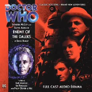 Pochette de Doctor Who: Enemy of the Daleks de Marc Platt - Philip Olivier - Nicholas Briggs - Nicholas Courtney - Anneke Wills - Sophie Aldred - John Pickard - Sylvester McCoy - David Bishop