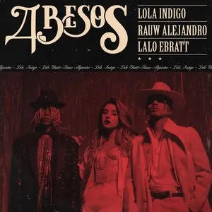 Pochette de 4 besos de Rauw Alejandro - Lalo Ebratt - Lola Índigo