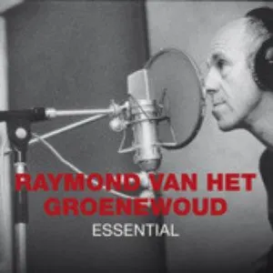 Pochette de Essential de Raymond van het Groenewoud