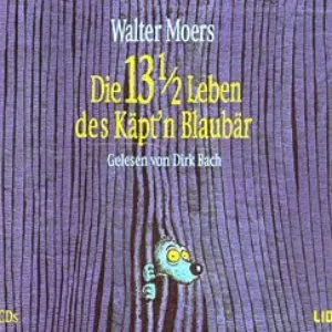 Pochette de Die 13½ Leben des Käpt’n Blaubär de Walter Moers - Dirk Bach