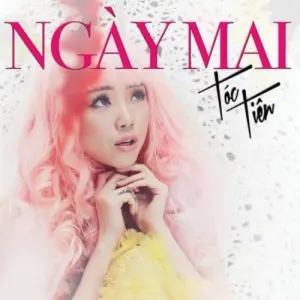 Pochette de Ngày Mai de Tóc Tiên