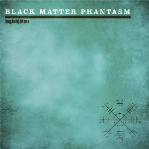 Pochette de Ægishjálmr de Black Matter Phantasm