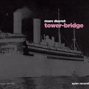 Pochette de Tower-Bridge de Marc Ducret