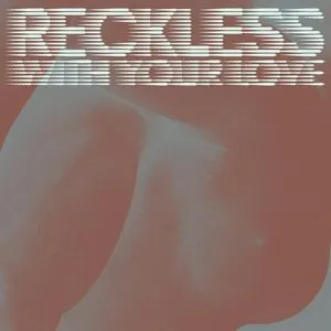 Pochette de Reckless (With Your Love) de Azari & III