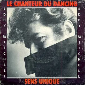 Pochette Le Chanteur du dancing / Sens unique