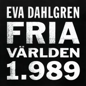 Pochette de Fria världen 1.989 de Eva Dahlgren