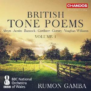 Pochette de British Tone Poems, Volume 1 de BBC National Orchestra of Wales - Ralph Vaughan Williams - William Alwyn - Rumon Gamba - Sir Granville Bantock