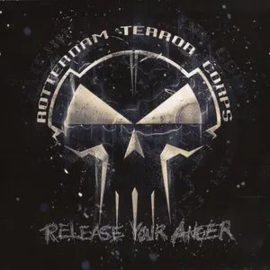 Pochette de Release Your Anger de Rotterdam Terror Corps
