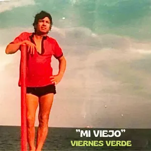 Pochette de Mi Viejo de Viernes Verde
