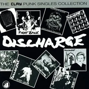 Pochette de The Clay Punk Singles Collection de Discharge